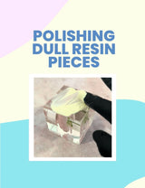 A social post for a tutorial on polishing dull resin pieces.